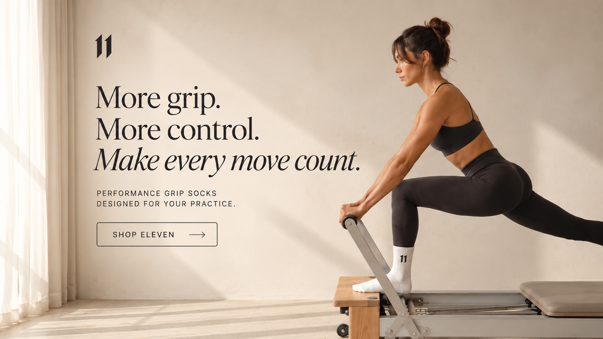 ELEVEN Pilates hero - More grip. More control. Make every move count.